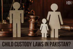 Child Custody Laws In Pakistan