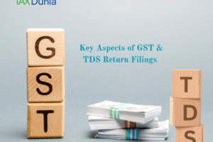 Key Aspects of Filing TDS and GST Returns Effectively