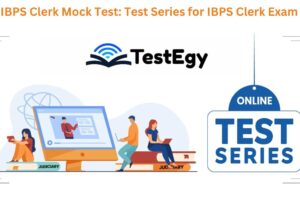 IBPS Clerk Mock Test: Test Series for IBPS Clerk Exam