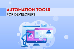 Automation Tools for Developers