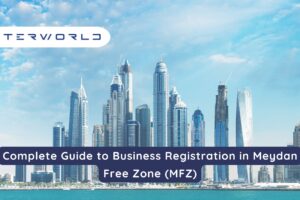 Complete Guide to Business Registration in Meydan Free Zone (MFZ)