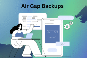 Air Gap Backups