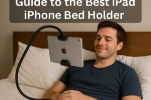 Guide to the Best iPad iPhone Bed Holder for a Hands-Free Experience